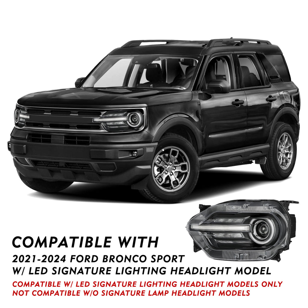 For 2021-2024 Ford Bronco Sport w/ LED Signature Projector Driver Headlights LH